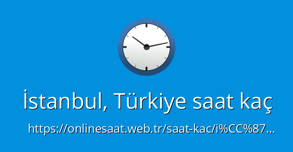 istanbul turkiye saat kac onlinesaat web tr