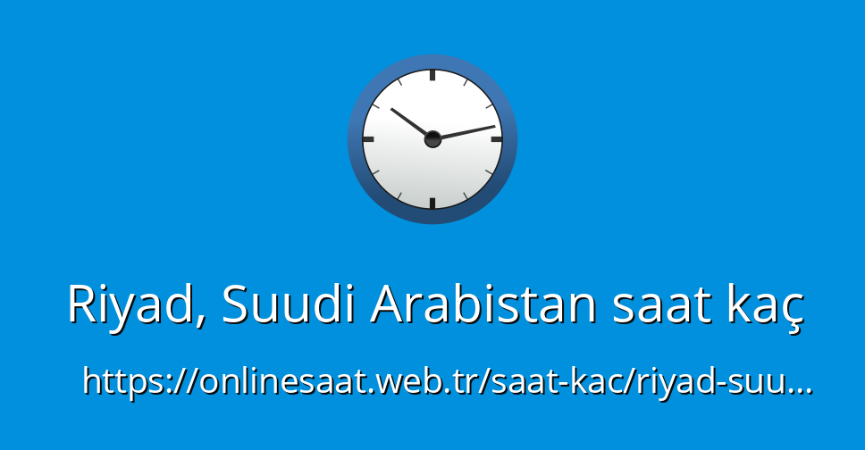 Riyad Suudi Arabistan Saat Ka OnlineSaat web tr