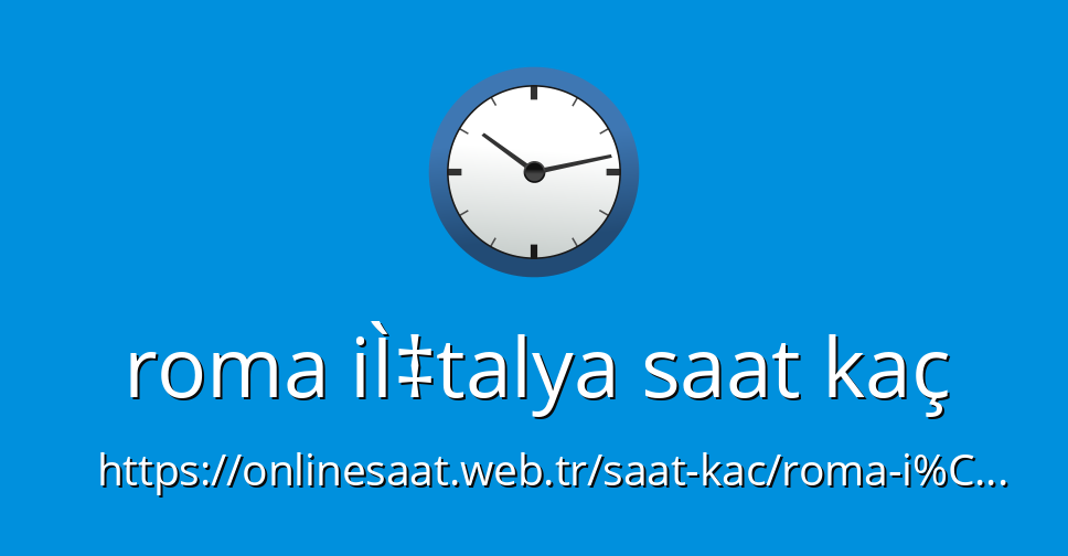 roma iÌ‡talya saat kaç OnlineSaat.web.tr