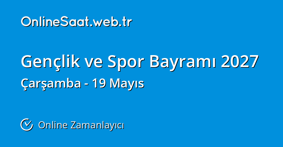 Gençlik ve Spor Bayramı ne zaman 2027 - Online Zamanlayıcı - OnlineSaat